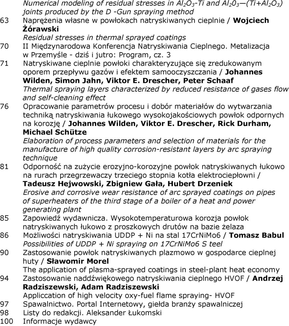3 71 Natryskiwane cieplnie powłoki charakteryzujące się zredukowanym oporem przepływu gazów i efektem samooczyszczania / Johannes Wilden, Simon Jahn, Viktor E.