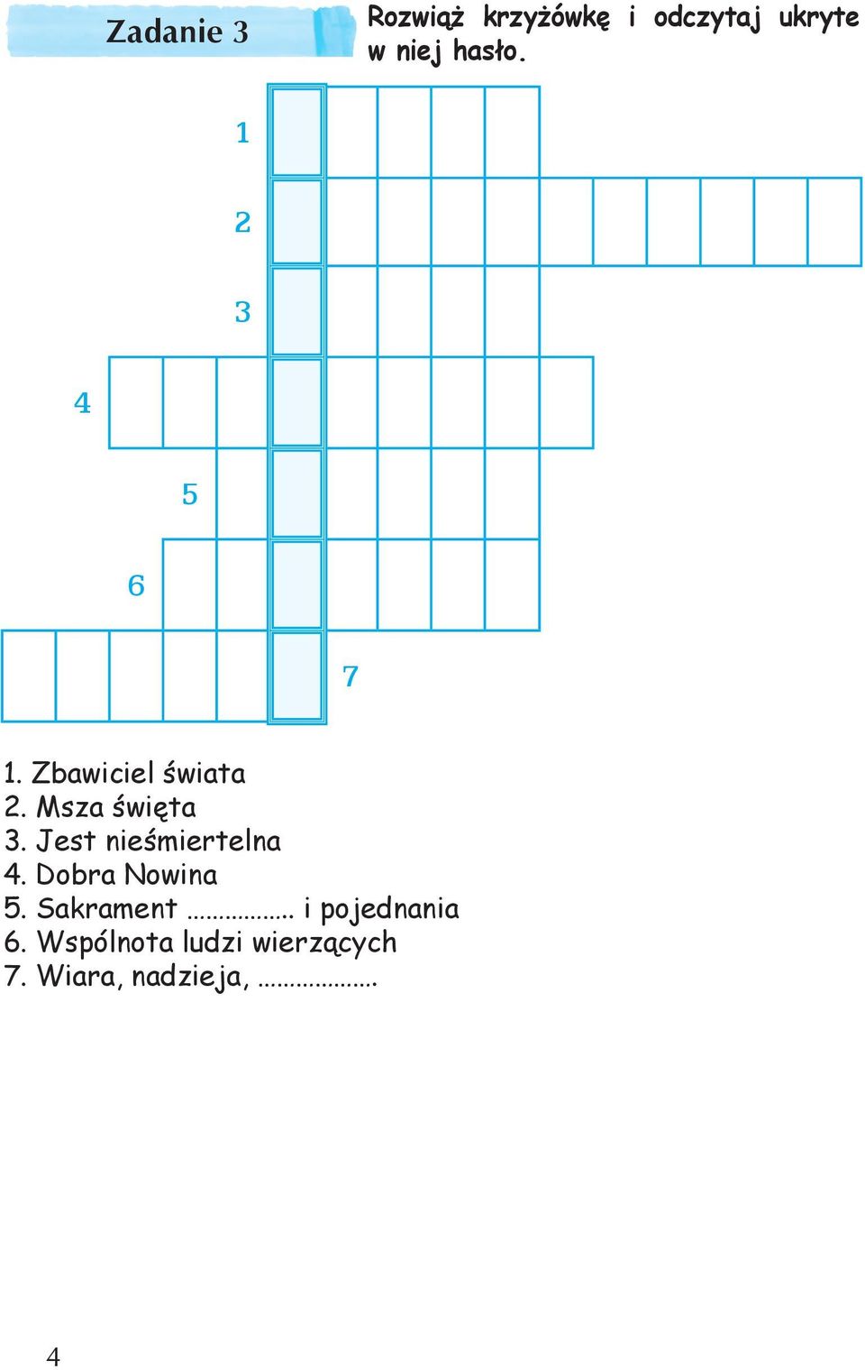 Msza święta 3. Jest nieśmiertelna 4. Dobra Nowina 5.