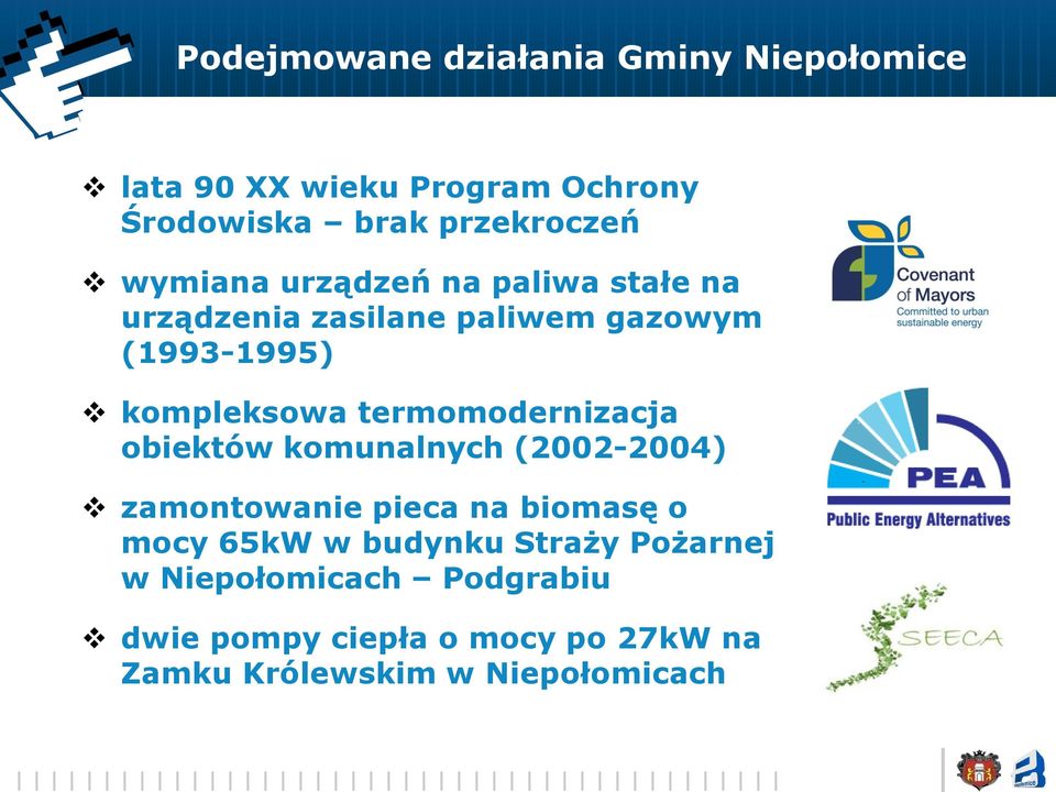 termomodernizacja obiektów komunalnych (2002-2004) zamontowanie pieca na biomasę o mocy 65kW w budynku