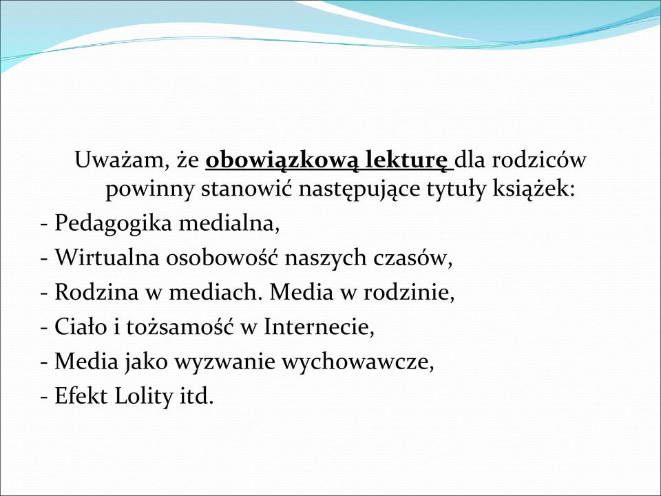 osobowość naszych czasów, - Rodzina w mediach.