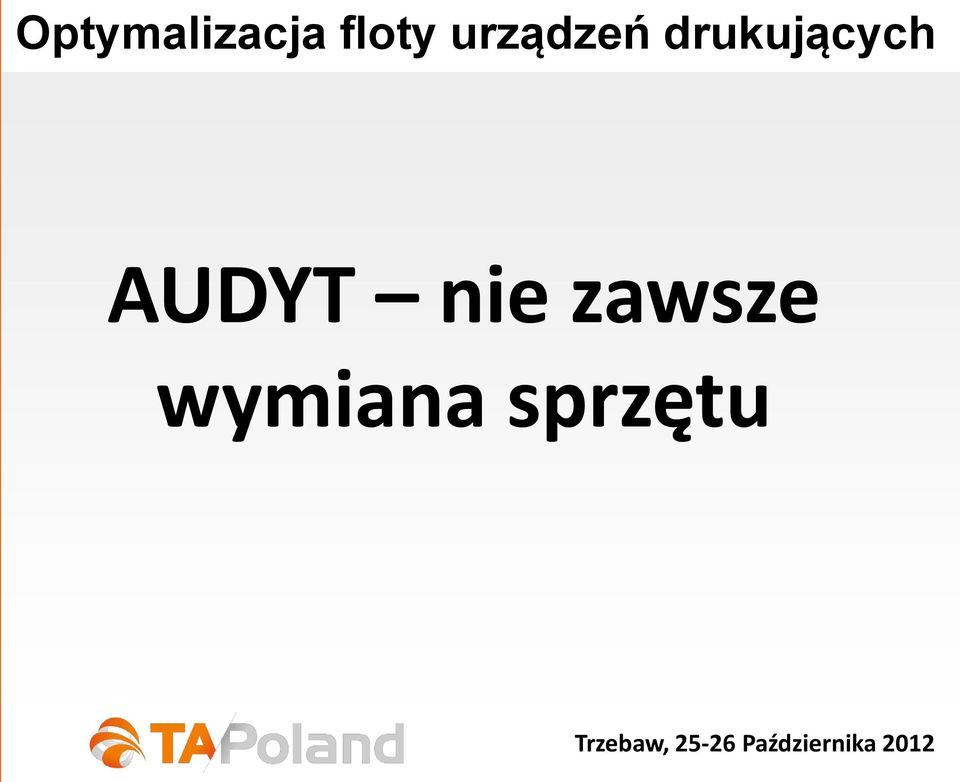 drukujących AUDYT