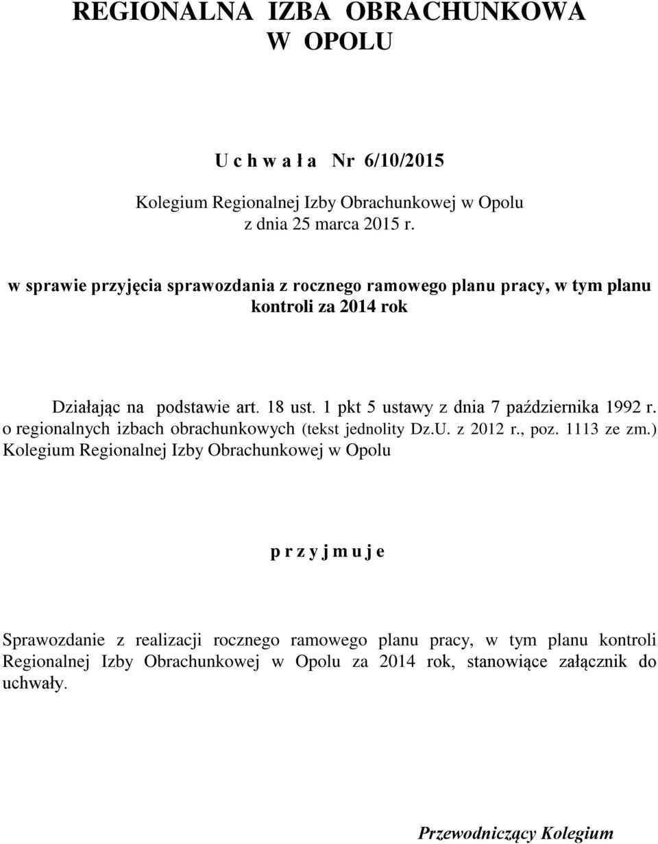 1 pkt 5 ustawy z dnia 7 października 1992 r. o regionalnych izbach obrachunkowych (tekst jednolity Dz.U. z 2012 r., poz. 1113 ze zm.