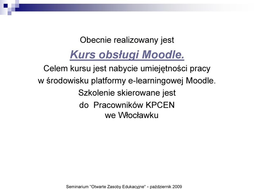 środowisku platformy e-learningowej Moodle.