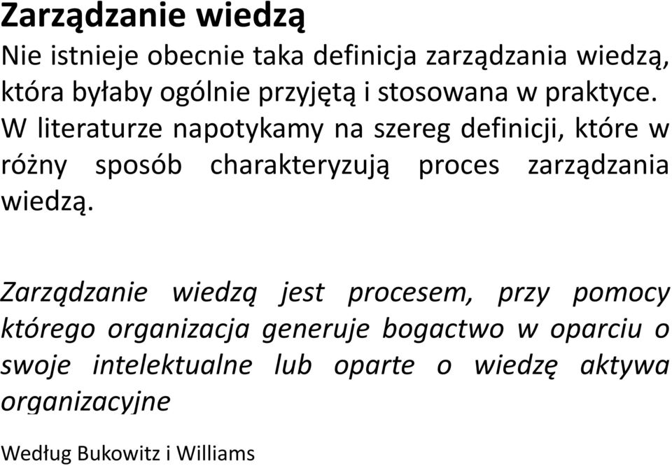 W literaturze napotykamy na szereg definicji, które w różny sposób charakteryzują proces zarządzania