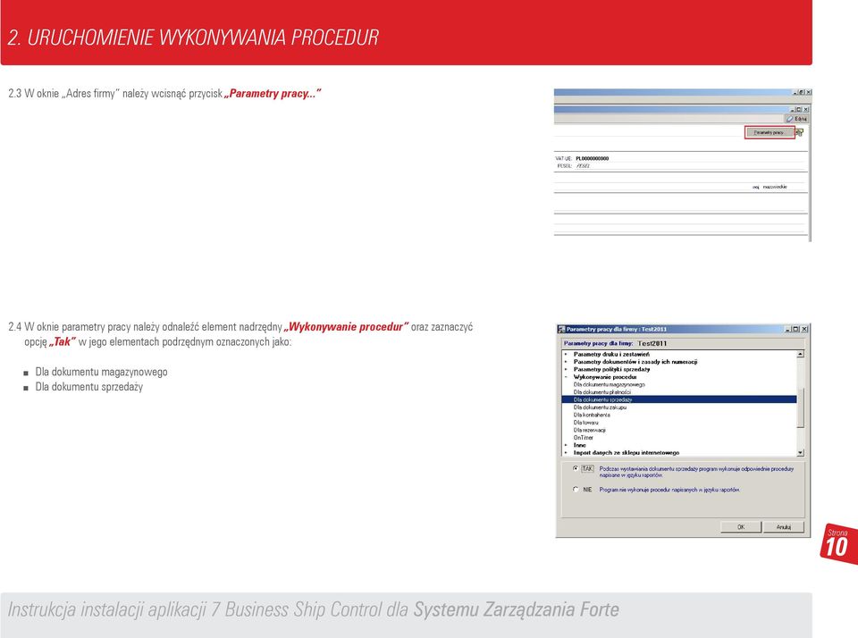 4 W oknie parametry pracy należy odnaleźć element nadrzędny Wykonywanie