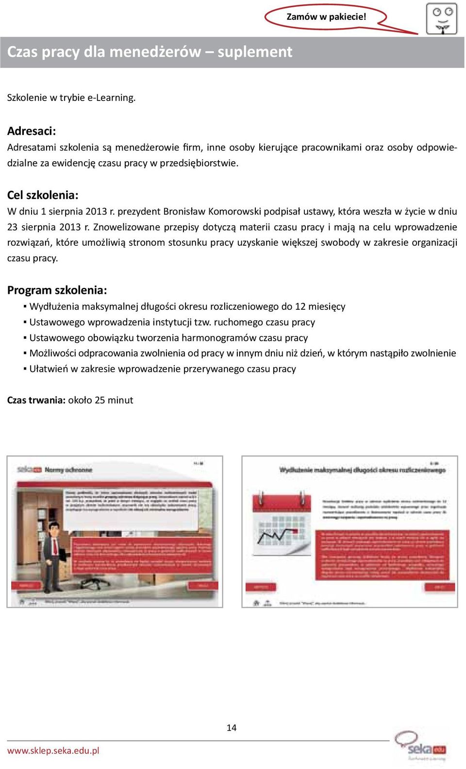 Znowelizowane przepisy dotyczą materii czasu pracy i mają na celu wprowadzenie rozwiązań, które umożliwią stronom stosunku pracy uzyskanie większej swobody w zakresie organizacji czasu pracy.