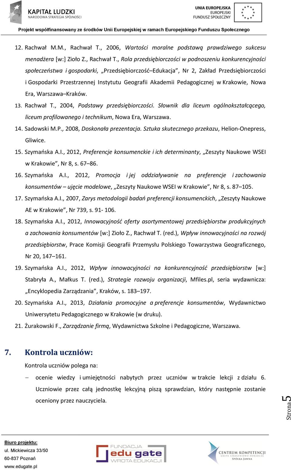 , Rola przedsiębiorczości w podnoszeniu konkurencyjności społeczeństwa i gospodarki, Przedsiębiorczość Edukacja, Nr 2, Zakład Przedsiębiorczości i Gospodarki Przestrzennej Instytutu Geografii