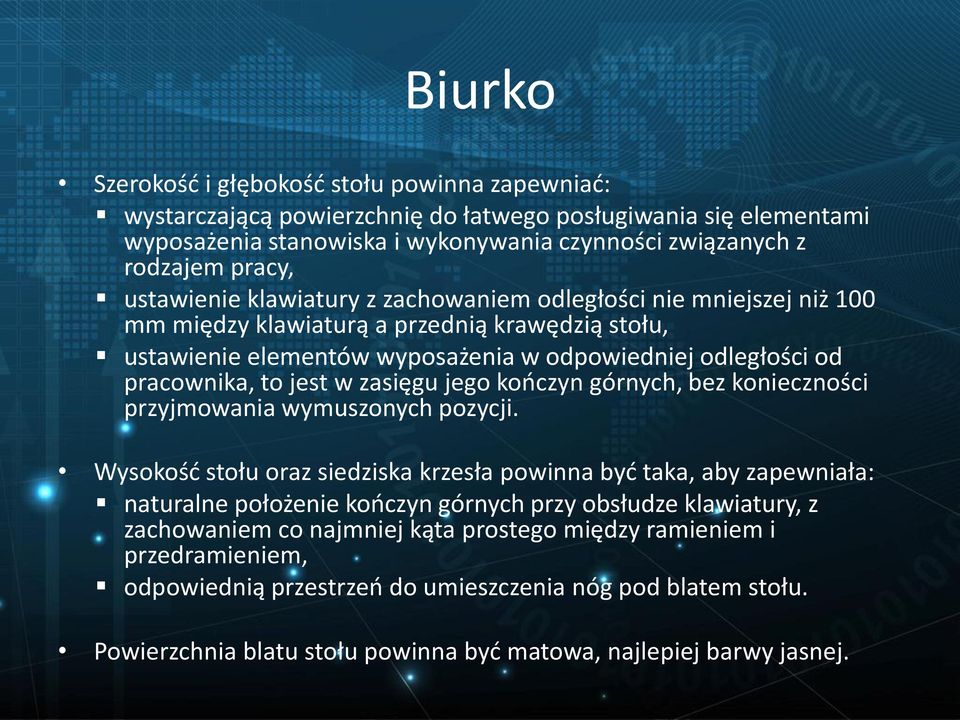 w zasięgu jego kończyn górnych, bez konieczności przyjmowania wymuszonych pozycji.