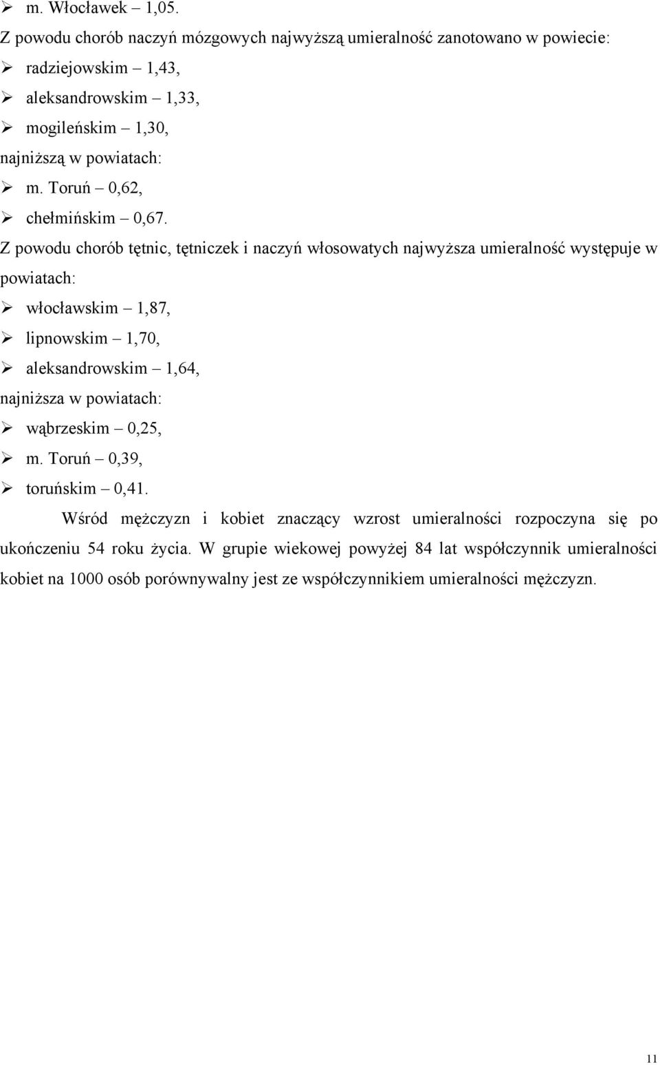 Toruń 0,62, chełmińskim 0,67.