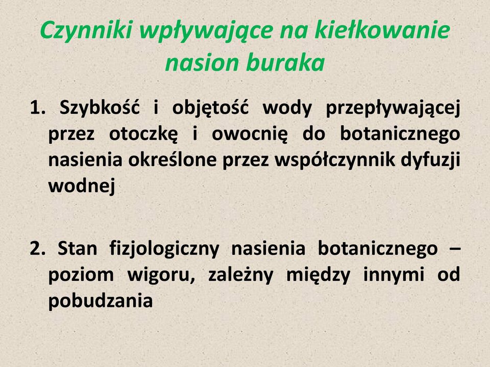 botanicznego nasienia określone przez współczynnik dyfuzji wodnej 2.