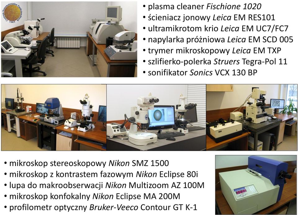plasma cleaner Fischione 1020 ścieniacz jonowy Leica EM RES101 ultramikrotom krio Leica EM UC7/FC7 napylarka