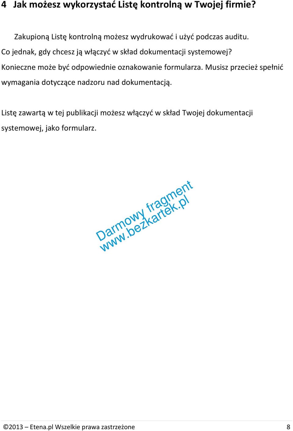 Co jednak, gdy chcesz ją włączyć w skład dokumentacji systemowej?