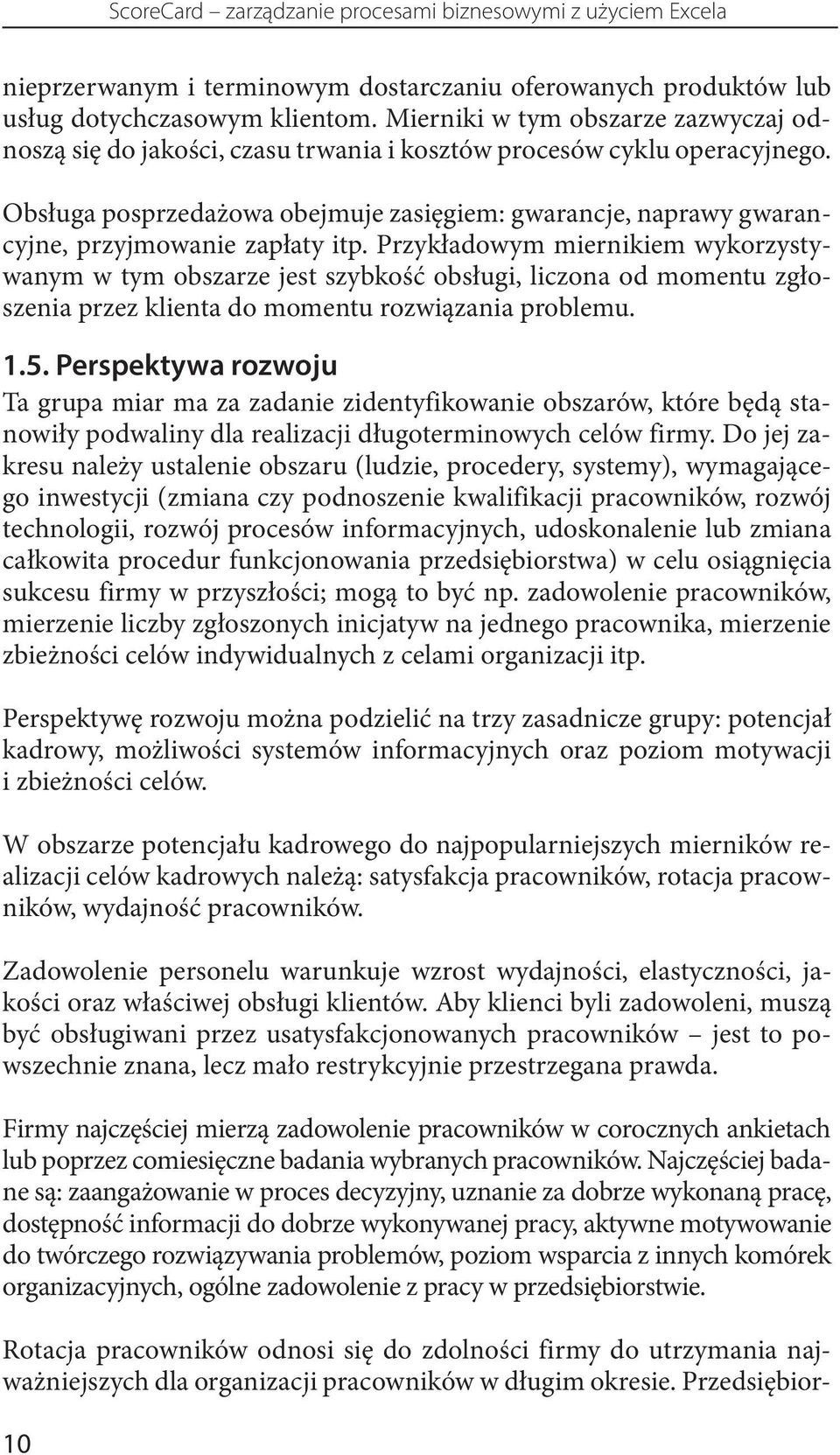 Obsługa posprzedażowa obejmuje zasięgiem: gwarancje, naprawy gwarancyjne, przyjmowanie zapłaty itp.