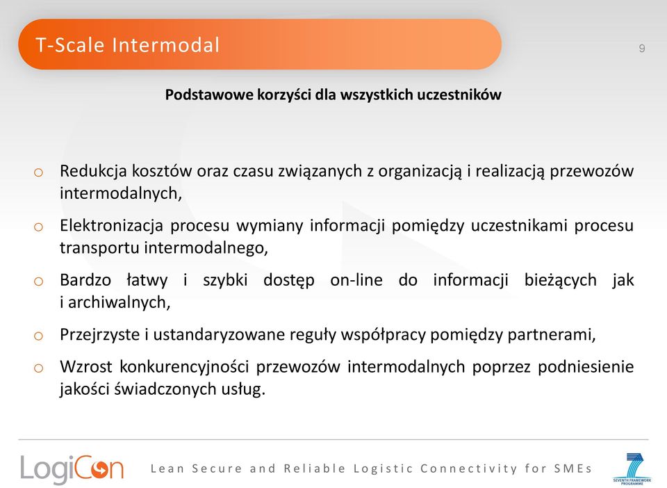 transportu intermodalnego, Bardzo łatwy i szybki dostęp on-line do informacji bieżących jak i archiwalnych, Przejrzyste i
