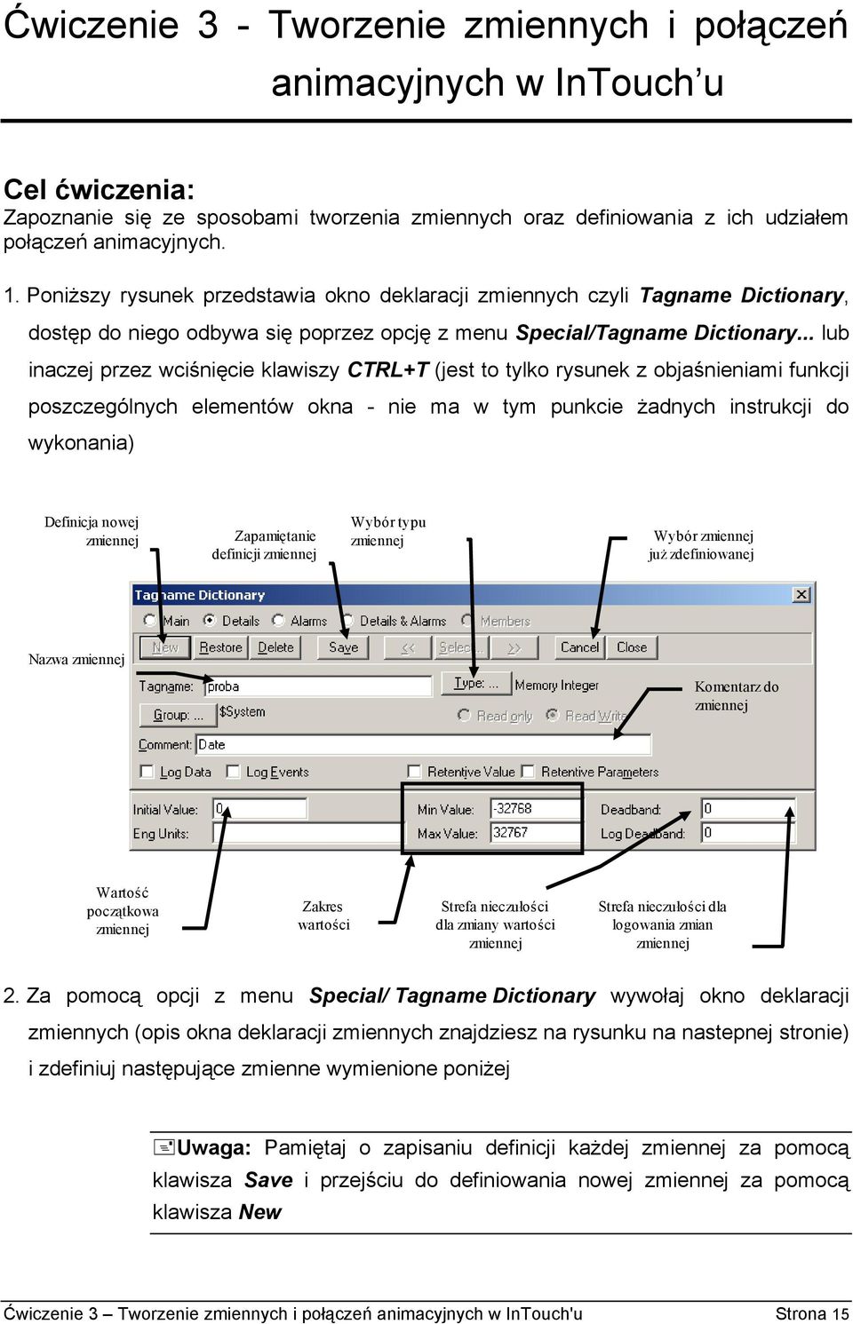 .. lub inaczej przez wciśnięcie klawiszy CTRL+T (jest to tylko rysunek z objaśnieniami funkcji poszczególnych elementów okna - nie ma w tym punkcie żadnych instrukcji do wykonania) Definicja nowej