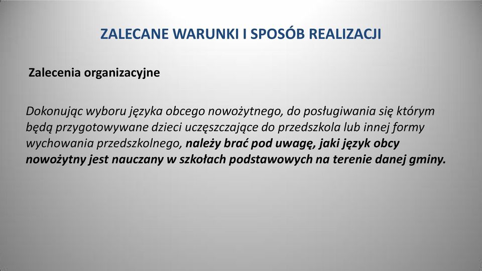 uczęszczające do przedszkola lub innej formy wychowania przedszkolnego, należy brać