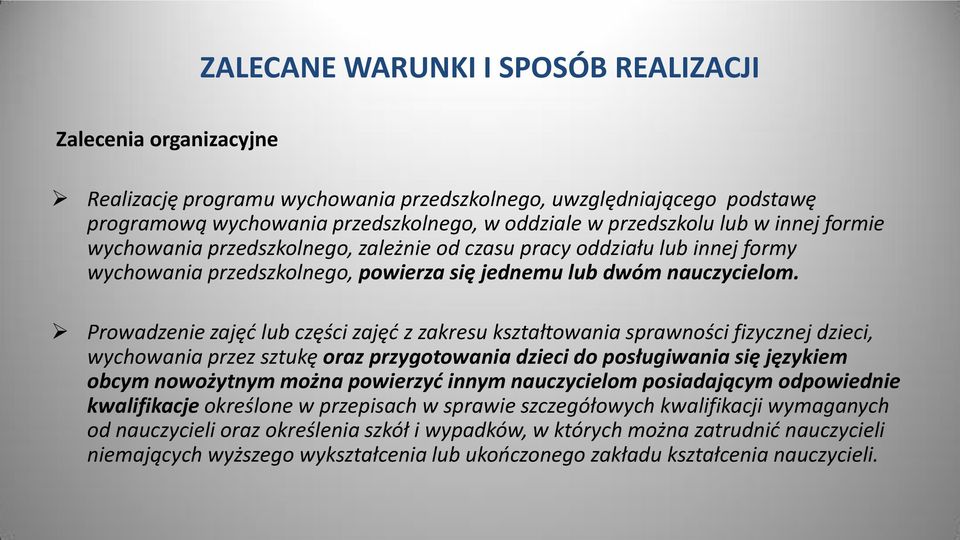 Prowadzenie zajęć lub części zajęć z zakresu kształtowania sprawności fizycznej dzieci, wychowania przez sztukę oraz przygotowania dzieci do posługiwania się językiem obcym nowożytnym można powierzyć