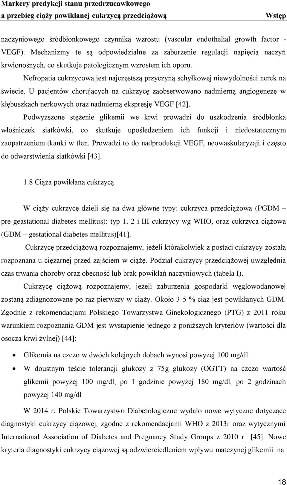 Nefropatia cukrzycowa jest najczęstszą przyczyną schyłkowej niewydolności nerek na świecie.