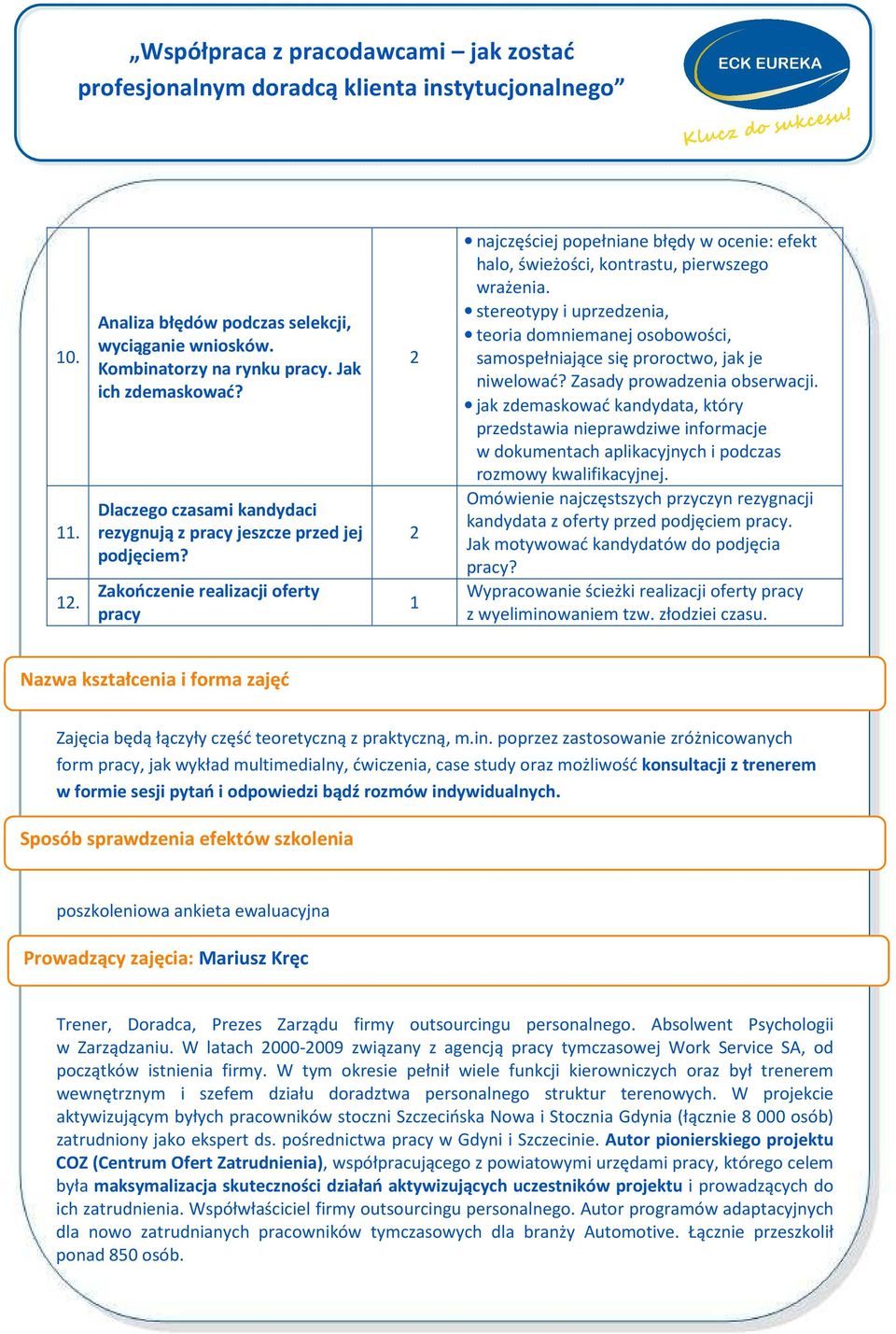 stereotypy i uprzedzenia, teoria domniemanej osobowości, samospełniające się proroctwo, jak je niwelować? Zasady prowadzenia obserwacji.