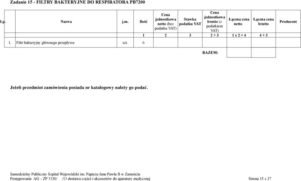 6 (bez Postępowanie AG ZP 3320/ /13 dostawa