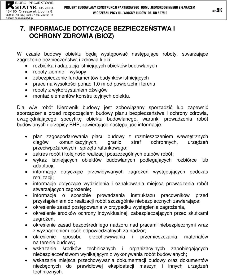 istniejących obiektów budowlanych roboty ziemne wykopy zabezpieczenie fundamentów budynków istniejących prace na wysokości ponad 1,0 m od powierzchni terenu roboty z wykorzystaniem dźwigów montaż