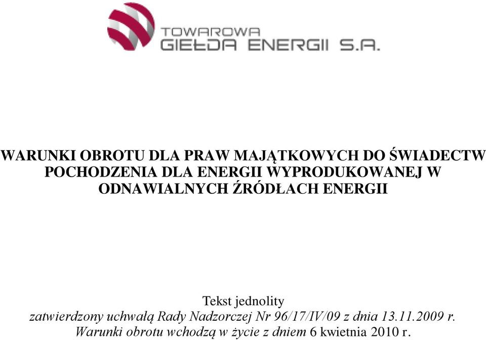 jednolity zatwierdzony uchwałą Rady Nadzorczej Nr 96/17/IV/09 z