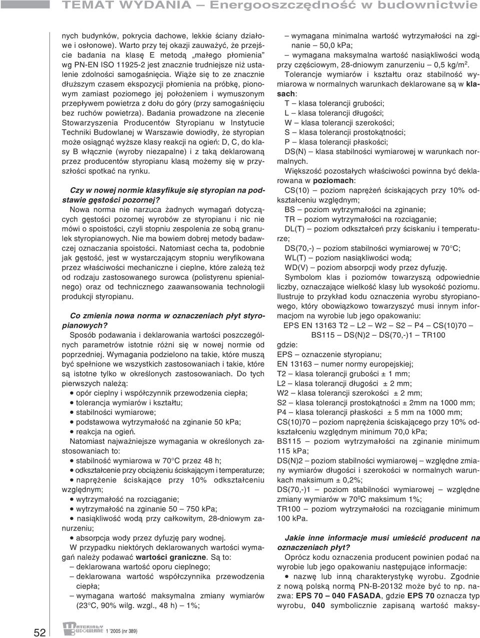 Wi¹ e siê to ze znacznie d³u szym czasem ekspozycji p³omienia na próbkê, pionowym zamiast poziomego jej po³o eniem i wymuszonym przep³ywem powietrza z do³u do góry (przy samogaœniêciu bez ruchów