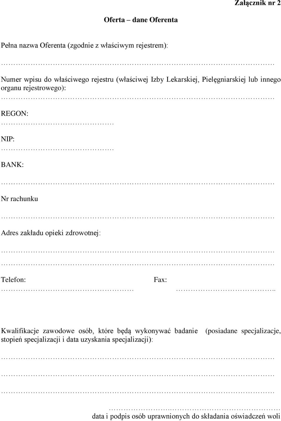 BANK: Nr rachunku Adres zakładu opieki zdrowotnej: Telefon: Fax:.