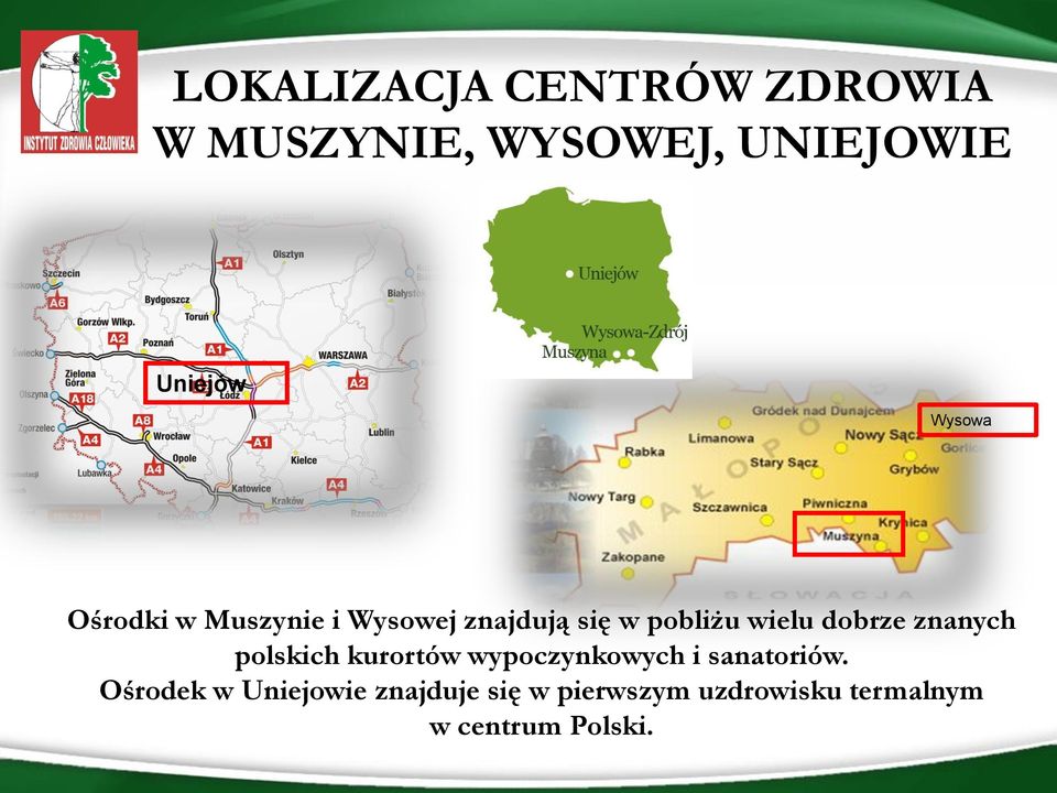 dobrze znanych polskich kurortów wypoczynkowych i sanatoriów.