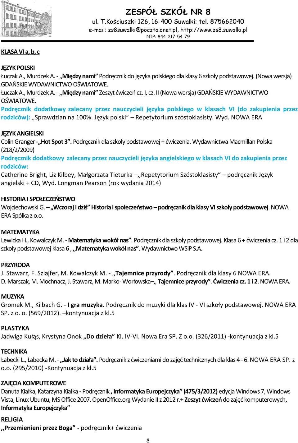 Język polski Repetytorium szóstoklasisty. Wyd. NOWA ERA Colin Granger -,,Hot Spot 3. Podręcznik dla szkoły podstawowej + ćwiczenia.