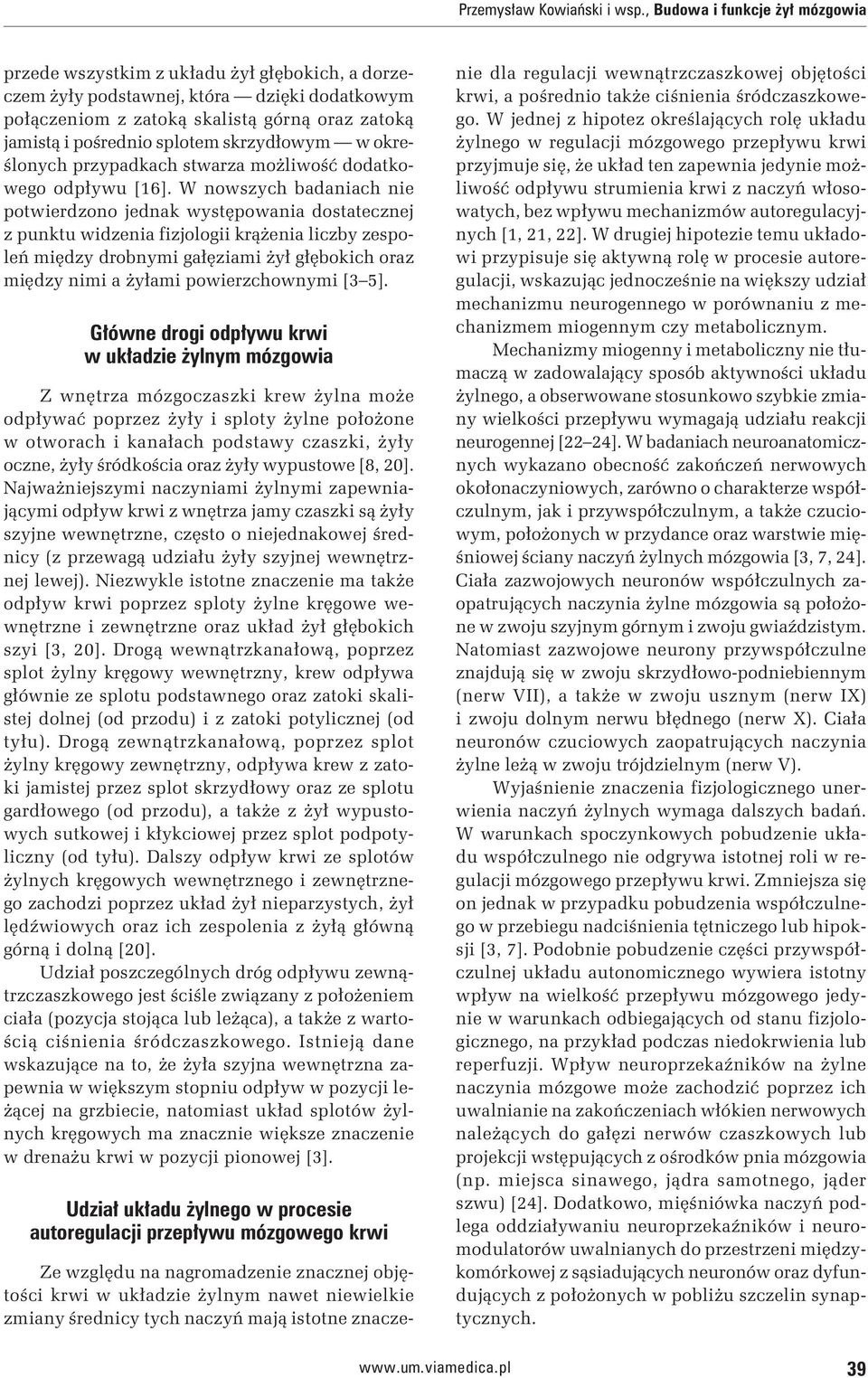 splotem skrzydłowym w określonych przypadkach stwarza możliwość dodatkowego odpływu [16].