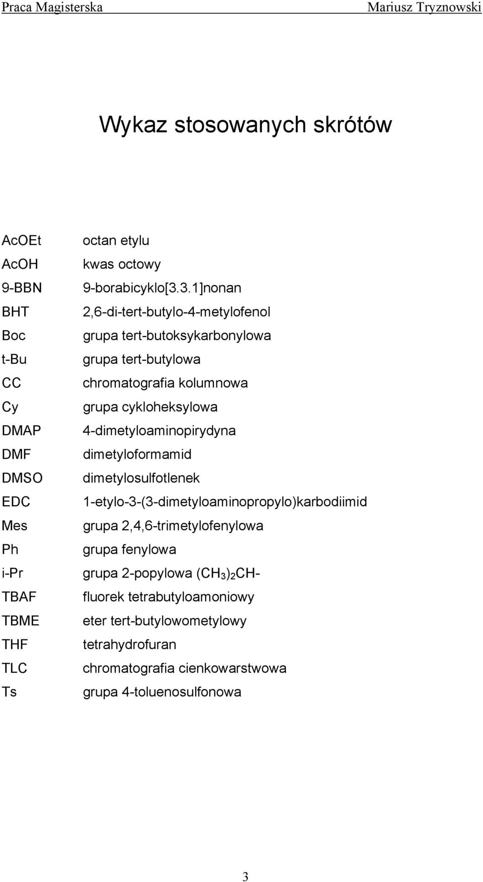 3.1]nonan 2,6-di-tert-butylo-4-metylofenol grupa tert-butoksykarbonylowa grupa tert-butylowa chromatografia kolumnowa grupa cykloheksylowa