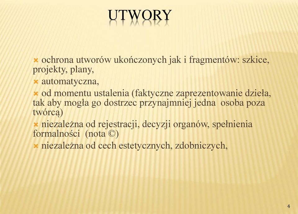 go dostrzec przynajmniej jedna osoba poza twórcą) niezależna od rejestracji,