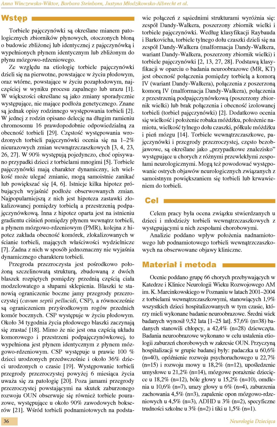 zbliżonym do płynu mózgowo-rdzeniowego.