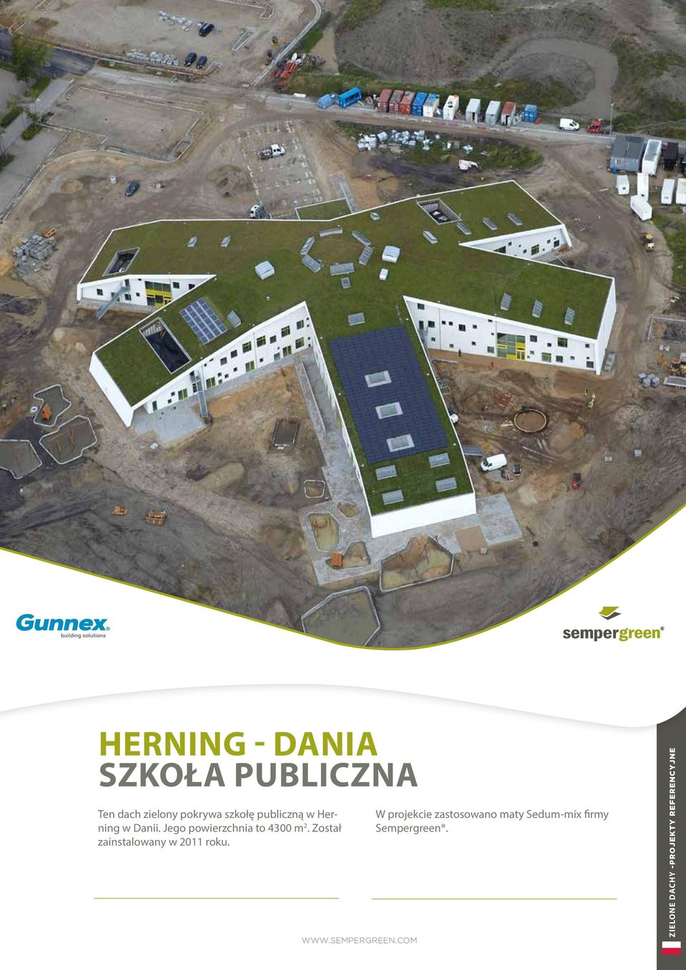Jego powierzchnia to 4300 m 2. Został zainstalowany w 2011 roku.