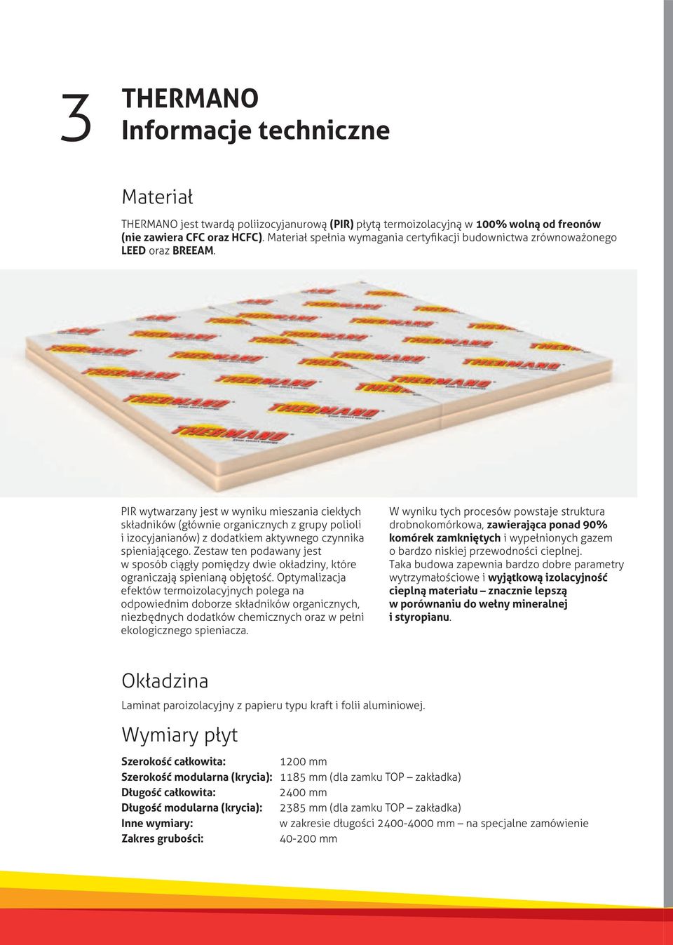 . Laminat paroizolacyjny z papieru typu kraft i folii aluminiowej.