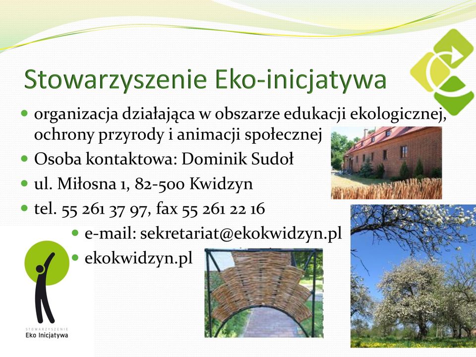 kontaktowa: Dominik Sudoł ul. Miłosna 1, 82-500 Kwidzyn tel.