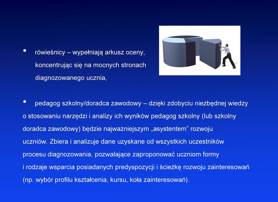asystentem rozwoju uczniów.