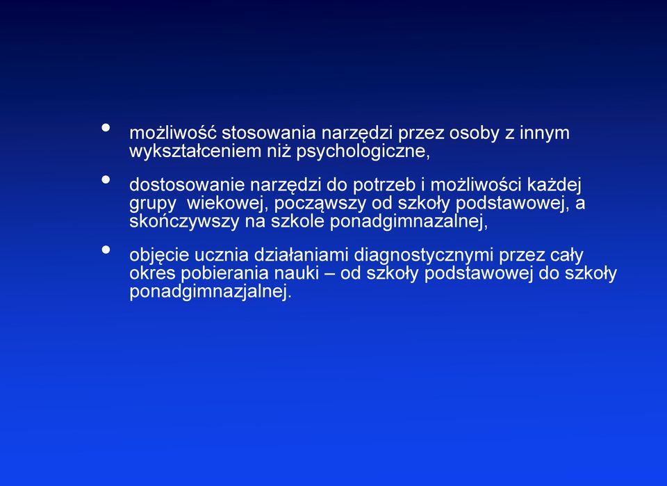 podstawowej, a skończywszy na szkole ponadgimnazalnej, objęcie ucznia działaniami