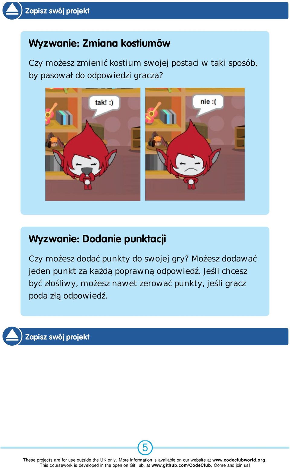 Wyzwanie: Dodanie punktacji Czy możesz dodać punkty do swojej gry?