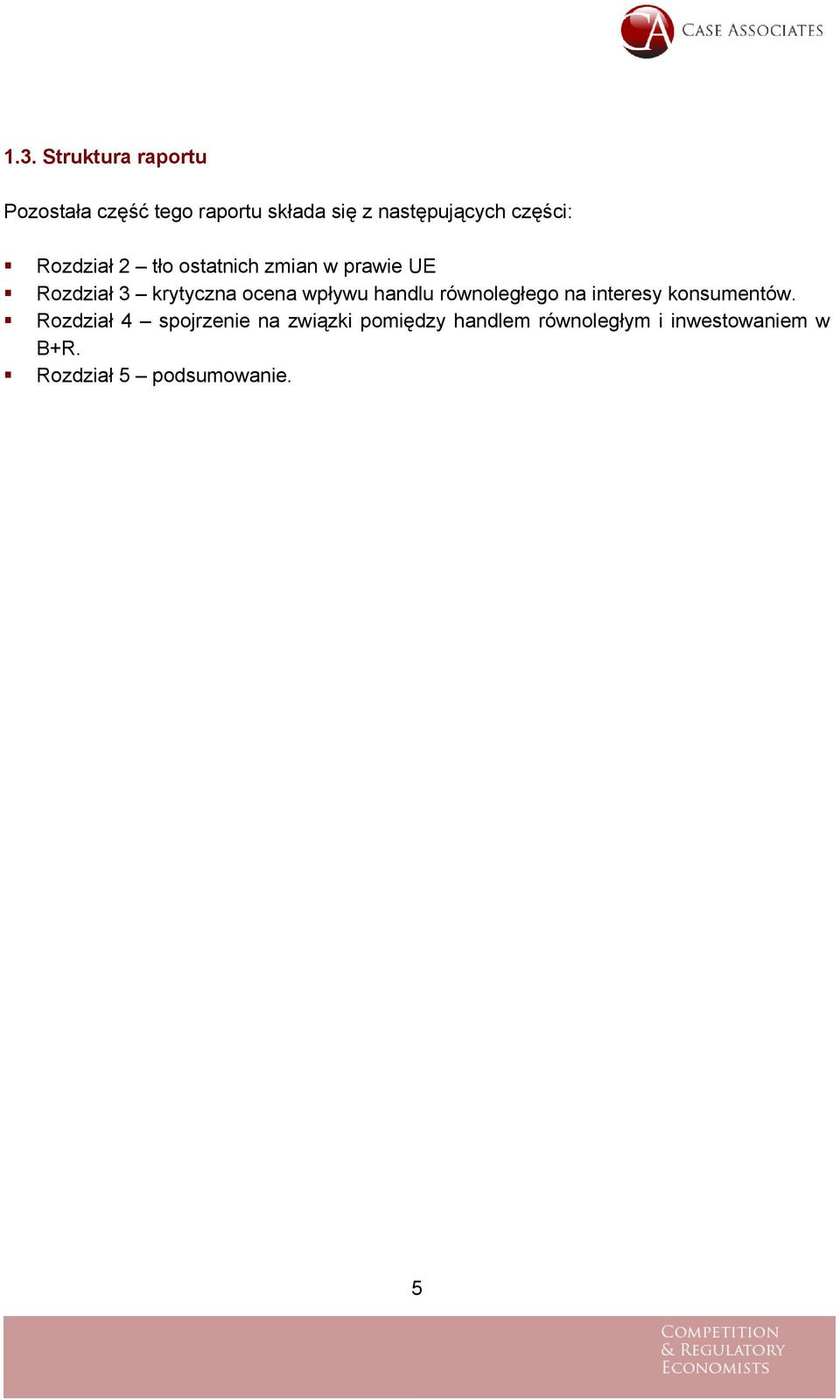 wpływu handlu równoległego na interesy konsumentów.