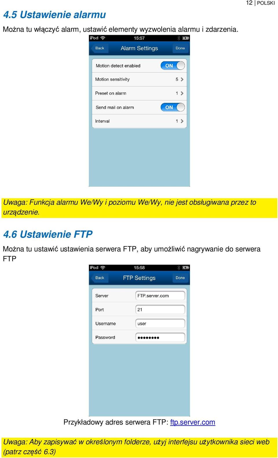 6 Ustawienie FTP Można tu ustawić ustawienia serwera FTP, aby umożliwić nagrywanie do serwera FTP