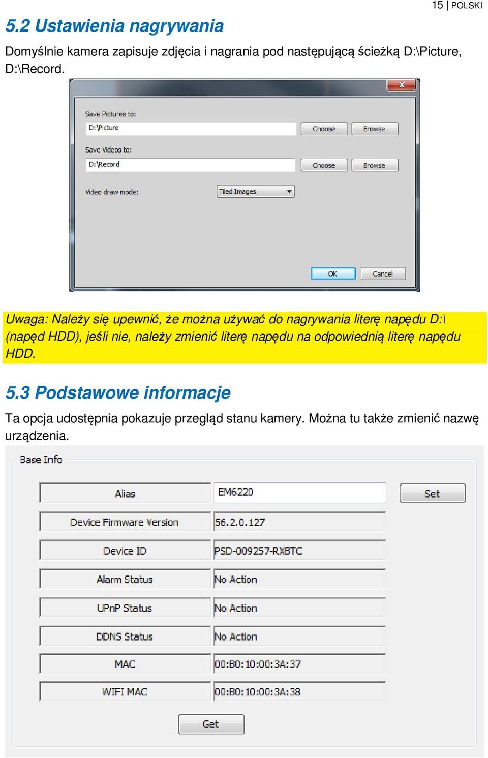 Uwaga: Należy się upewnić, że można używać do nagrywania literę napędu D:\ (napęd HDD), jeśli nie,