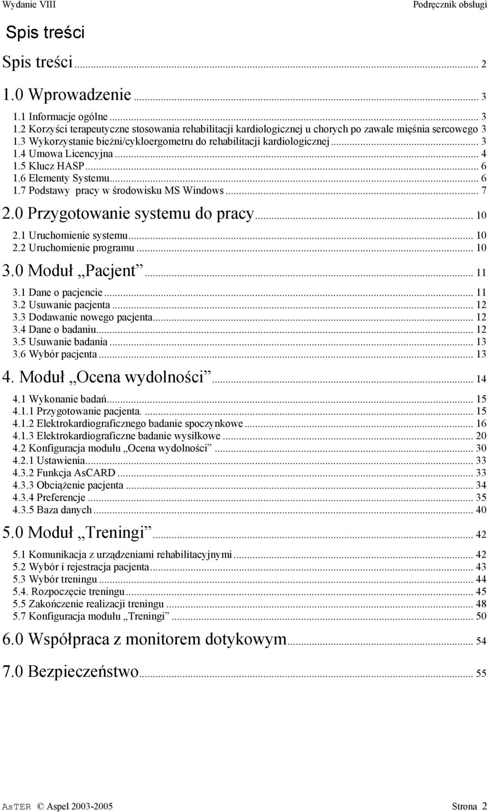 0 Przygotowanie systemu do pracy... 10 2.1 Uruchomienie systemu... 10 2.2 Uruchomienie programu... 10 3.0 Moduł Pacjent... 11 3.1 Dane o pacjencie... 11 3.2 Usuwanie pacjenta... 12 3.