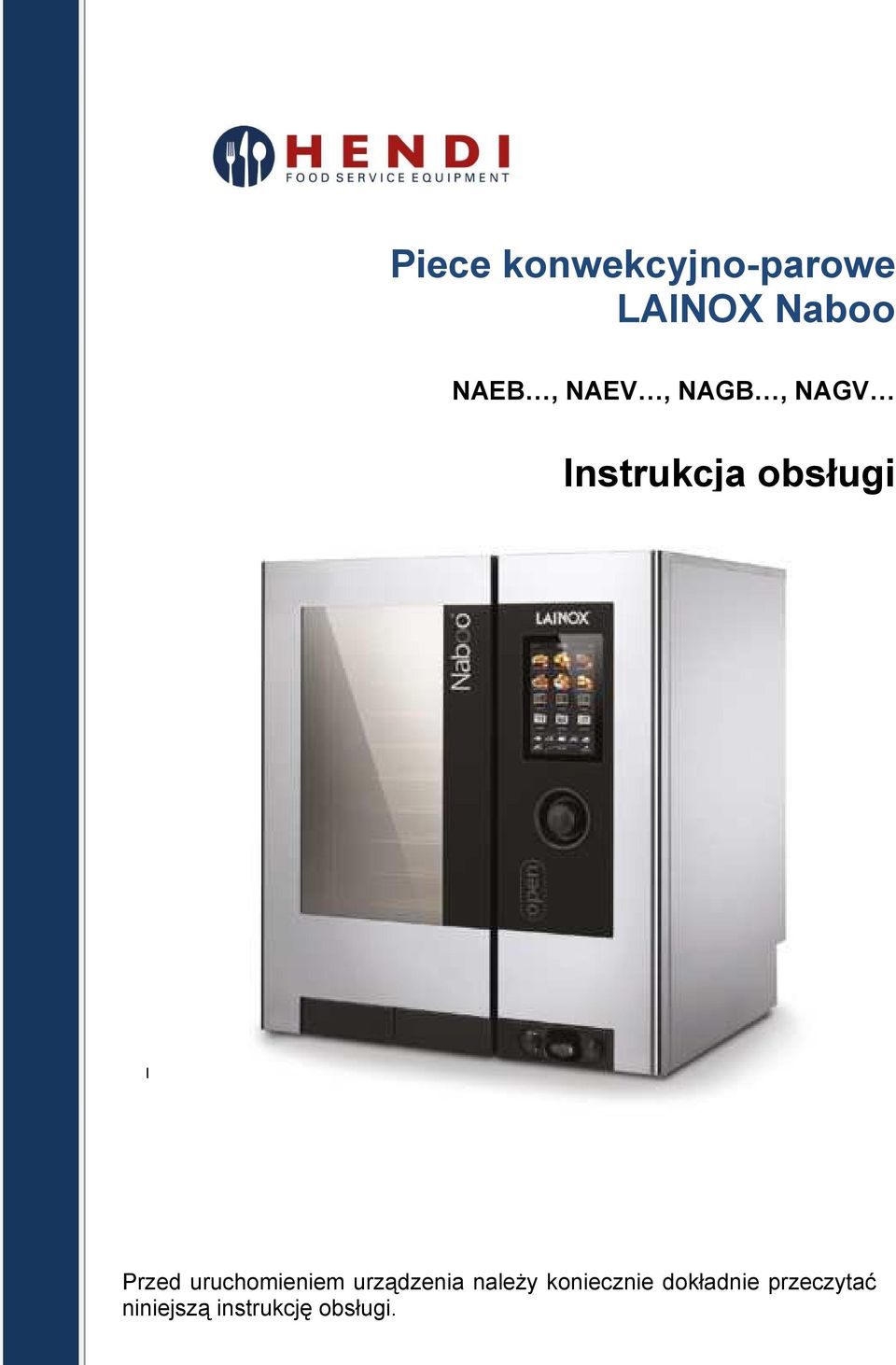 uruchomieniem urządzenia naleŝy koniecznie