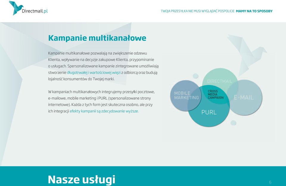 Spersonalizowane kampanie zintegrowane umożliwiają stworzenie długotrwałej i wartościowej więzi z odbiorcą oraz budują lojalność konsumentów