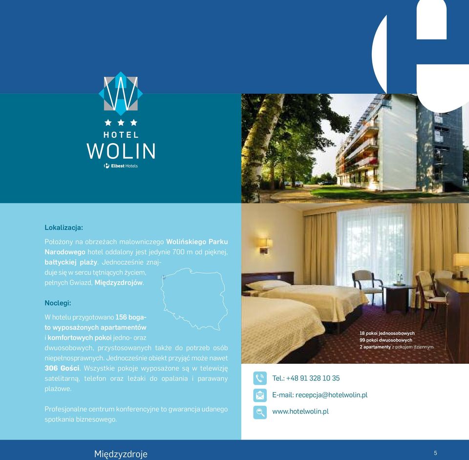 Noclegi: W hotelu przygotowano 156 bo ga - to wyposażonych apartamentów i komfortowych pokoi jedno- oraz dwuosobowych, przystoso wa nych także do potrzeb osób niepełnosprawnych.