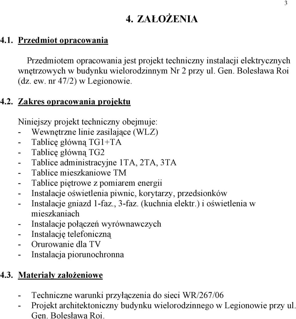 1TA, TA, 3TA - Tablice mieszkaniowe TM - Tablice piętrowe z pomiarem energii - Instalacje oświetlenia piwnic, korytarzy, przedsionków - Instalacje gniazd 1-faz., 3-faz. (kuchnia elektr.