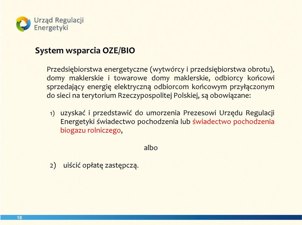 na terytorium Rzeczypospolitej Polskiej, są obowiązane: 1) uzyskać i przedstawić do umorzenia Prezesowi Urzędu