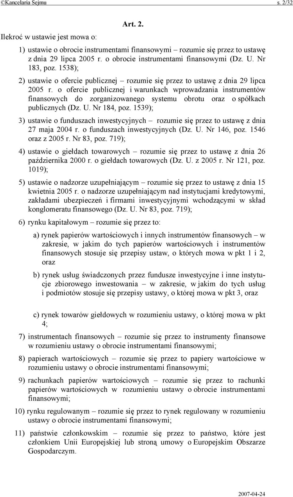 o ofercie publicznej i warunkach wprowadzania instrumentów finansowych do zorganizowanego systemu obrotu oraz o spółkach publicznych (Dz. U. Nr 184, poz.